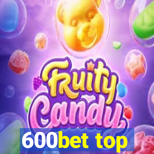 600bet top